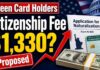 DHS Drop-Kicks Discounts, Prices Skyrocket Green Card Holders: Citizenship Fee Could Jump to $1,330